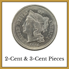 Shop 2-Cent & 3-Cent Pieces