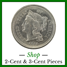 Shop 2-Cent & 3-Cent Pieces