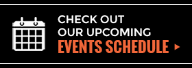 Check Out Our Upcoming Events Schedule